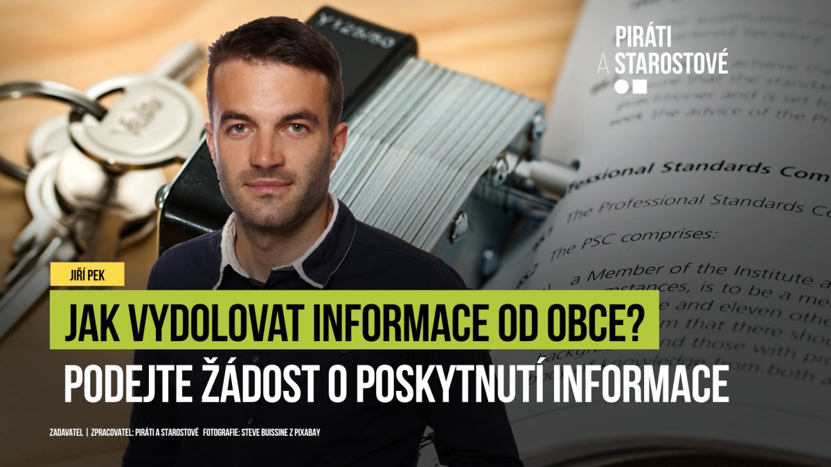 Pirát Jiří Pek má recept, jak se dostat k informacím od vedení obce