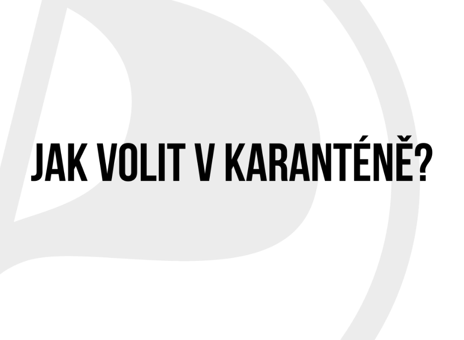 Karanténa vás o možnost volby nepřipraví! Jak můžete volit?
