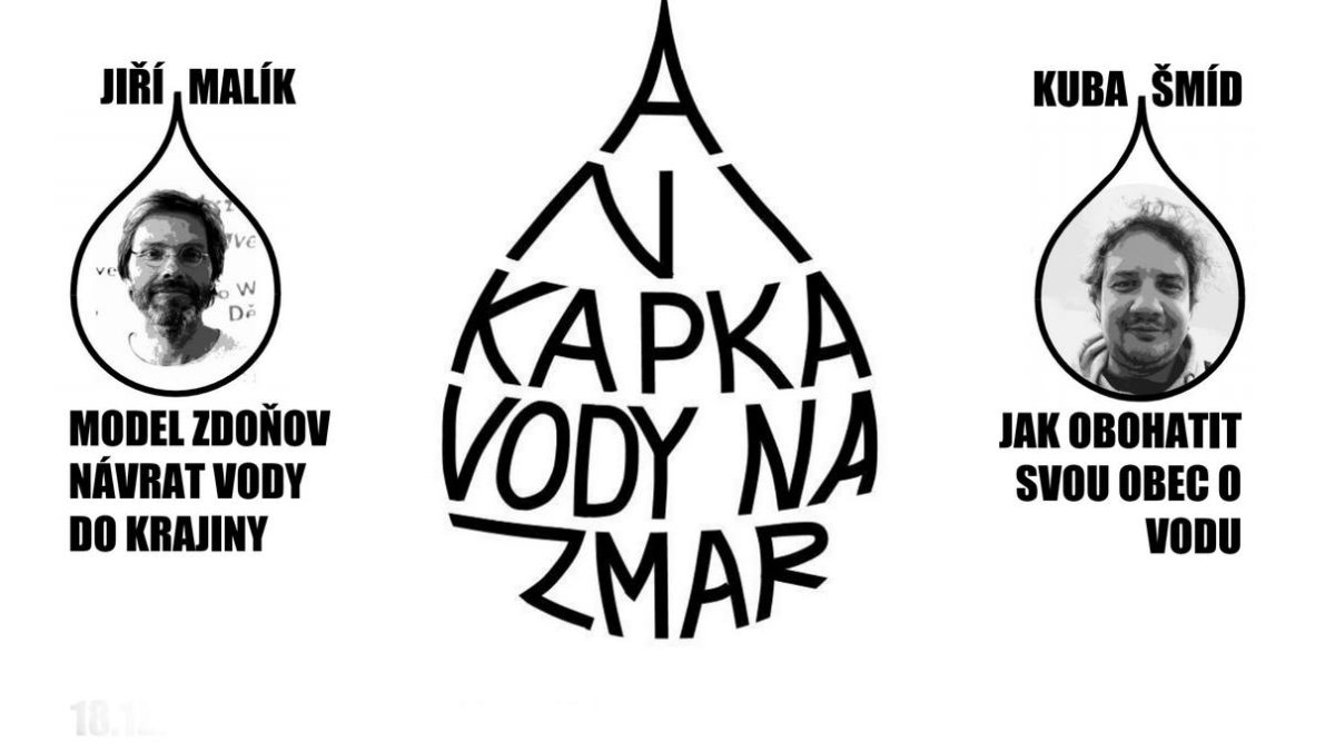 Ani kapka vody nazmar